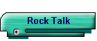 Rock Talk